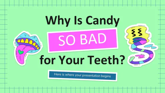 为什么糖果对你的牙齿如此有害？演示PPT模板